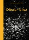 dibujar la luz-9788425230523 dibujar la luz-9788425230523