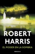 el poder en la sombra (ebook)-robert harris-9788425344923 el poder en la sombra (ebook)-robert harris-9788425344923