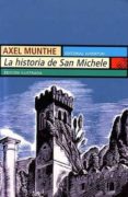 la historia de san michele (29ª ed.)-axel munthe-9788426101723 la historia de san michele (29ª ed.)-axel munthe-9788426101723