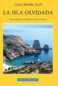 la isla olvidada-lluis ferres gurt-9788426141323 la isla olvidada-lluis ferres gurt-9788426141323