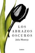 los abrazos oscuros-julia montejo-9788426403223 los abrazos oscuros-julia montejo-9788426403223