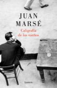 caligrafía de los sueños (ebook)-juan marse-9788426419323 caligrafía de los sueños (ebook)-juan marse-9788426419323