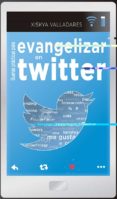 buenas practicas para evangelizar en twitter-xiskya valladares-9788428551823 buenas practicas para evangelizar en twitter-xiskya valladares-9788428551823