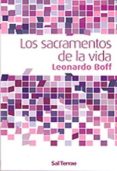 los sacramentos de la vida-leonardo boff-9788429317923 los sacramentos de la vida-leonardo boff-9788429317923