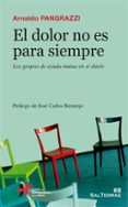 el dolor no es para siempre-arnaldo pangrazzi-9788429325423 el dolor no es para siempre-arnaldo pangrazzi-9788429325423