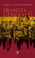franco y sus generales-miguel alonso baquer-9788430605323 franco y sus generales-miguel alonso baquer-9788430605323