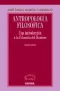 antropologia filosofica: una introduccion a la filosofia del homb re (4ª ed)-jose angel garcia cuadrado-9788431324223 antropologia filosofica: una introduccion a la filosofia del homb re (4ª ed)-jose angel garcia cuadrado-9788431324223