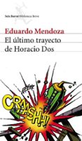 el ultimo trayecto de horacio dos-eduardo mendoza-9788432211423 el ultimo trayecto de horacio dos-eduardo mendoza-9788432211423