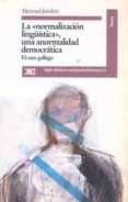 normalizacion lingüistica,una anormalidad democratica: caso galle go-manuel jardon perez-9788432308123 normalizacion lingüistica,una anormalidad democratica: caso galle go-manuel jardon perez-9788432308123