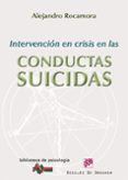 intervencion en crisis en las conductas suicidas-alejandro rocamora bonilla-9788433025623 intervencion en crisis en las conductas suicidas-alejandro rocamora bonilla-9788433025623
