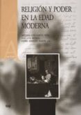 religión y poder en la edad moderna-antonio luis cortes peña-9788433836823 religión y poder en la edad moderna-antonio luis cortes peña-9788433836823