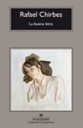 la buena letra (2ª ed.)-rafael chirbes-9788433973023 la buena letra (2ª ed.)-rafael chirbes-9788433973023