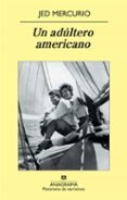 un adultero americano-jed mercurio-9788433975423 un adultero americano-jed mercurio-9788433975423