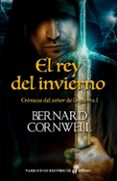 el rey del invierno (i): crónicas del señor de la guerra-bernard cornwell-9788435062923 el rey del invierno (i): crónicas del señor de la guerra-bernard cornwell-9788435062923