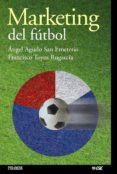 marketing del futbol-angel agudo san emeterio-francisco toyos rugarcia-9788436818123 marketing del futbol-angel agudo san emeterio-francisco toyos rugarcia-9788436818123