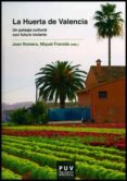 la huerta de valencia-joan romero-miquel frances-9788437090023 la huerta de valencia-joan romero-miquel frances-9788437090023