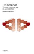 ¿es logic@?: analisis y evaluacion de argumentos-huberto marraud gonzalez-9788437630823 ¿es logic@?: analisis y evaluacion de argumentos-huberto marraud gonzalez-9788437630823