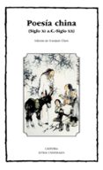 poesia china: siglo xi a.c.-siglo xx-9788437631523 poesia china: siglo xi a.c.-siglo xx-9788437631523