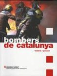 bombers de catalunya. historia i present-9788439380023 bombers de catalunya. historia i present-9788439380023