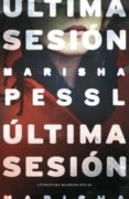 última sesión (ebook)-marisha pessl-9788439730323 última sesión (ebook)-marisha pessl-9788439730323