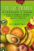 frutoterapia: nutricion y salud-albert ronald morales-9788441410923 frutoterapia: nutricion y salud-albert ronald morales-9788441410923