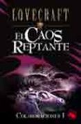 el caos reptante (colaboraciones i)-h.p. lovecraft-9788441413023 el caos reptante (colaboraciones i)-h.p. lovecraft-9788441413023