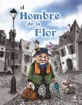 el hombre de la flor-9788441417823 el hombre de la flor-9788441417823