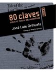 80 claves sobre el futuro del periodismo-jose luis orihuela-9788441529823 80 claves sobre el futuro del periodismo-jose luis orihuela-9788441529823