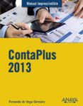 contaplus 2013 (manual imprescindible)-fernando de vega gonzalez-9788441533523 contaplus 2013 (manual imprescindible)-fernando de vega gonzalez-9788441533523