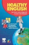 healthy english (inlcuye cd-rom con listening)-ruth citores-marco pellegrinelli-9788445819623 healthy english (inlcuye cd-rom con listening)-ruth citores-marco pellegrinelli-9788445819623