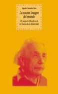 la nueva imagen del mundo: el impacto filosofico de la teoria de la relatividad-agustin gonzalez ruiz-9788446015123 la nueva imagen del mundo: el impacto filosofico de la teoria de la relatividad-agustin gonzalez ruiz-9788446015123