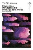 disonancias: introduccion a la sociologia de la musica (obra comp leta, 14)-theodor w. adorno-9788446016823 disonancias: introduccion a la sociologia de la musica (obra comp leta, 14)-theodor w. adorno-9788446016823