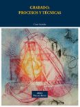 grabado: procesos y técnicas-mª carmen garrido sánchez-9788446031123 grabado: procesos y técnicas-mª carmen garrido sánchez-9788446031123