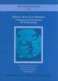grecia ante los imperios: v reunion de historiadores del mundo gr iego-juan manuel cortes copete-elena muñiz grijalvo-rocio gordillo hervas-9788447213023 grecia ante los imperios: v reunion de historiadores del mundo gr iego-juan manuel cortes copete-elena muñiz grijalvo-rocio gordillo hervas-9788447213023