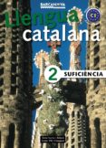 catala suficiencia 2 (catala per adults)-salvador comelles-9788448920623 catala suficiencia 2 (catala per adults)-salvador comelles-9788448920623