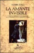 la amante invisible: la erotica chamanica en las religiones, en l a literatura y en la legitimacion politica-elemire zolla-9788449300523 la amante invisible: la erotica chamanica en las religiones, en l a literatura y en la legitimacion politica-elemire zolla-9788449300523