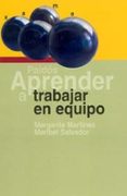 aprender a trabajar en equipo-margarita martinez escamilla-maribel salvador-9788449318023 aprender a trabajar en equipo-margarita martinez escamilla-maribel salvador-9788449318023