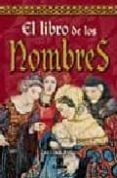 el libro de los nombres-luis tomas melgar valero-9788466203623 el libro de los nombres-luis tomas melgar valero-9788466203623