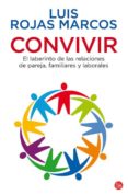 convivir: el laberinto de las relaciones de pareja, familiares y laborales-luis rojas marcos-9788466323123 convivir: el laberinto de las relaciones de pareja, familiares y laborales-luis rojas marcos-9788466323123