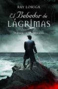 el bebedor de lagrimas-ray loriga-9788466326223 el bebedor de lagrimas-ray loriga-9788466326223