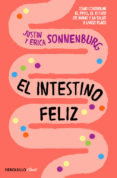 el intestino feliz: como controlar el peso, el estado de animo y la salud a largo plazo-justin sonnenburg-erica sonnenburg-9788466337823 el intestino feliz: como controlar el peso, el estado de animo y la salud a largo plazo-justin sonnenburg-erica sonnenburg-9788466337823
