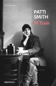 m train-patti smith-9788466342223 m train-patti smith-9788466342223
