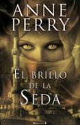 el brillo de la seda-anne perry-9788466634823 el brillo de la seda-anne perry-9788466634823