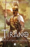 tirano: destructor de ciudades-christian cameron-9788466655323 tirano: destructor de ciudades-christian cameron-9788466655323