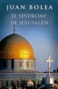 el sindrome de jerusalen-juan bolea-9788466659123 el sindrome de jerusalen-juan bolea-9788466659123