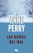 las raíces del mal (detective william monk 10) (ebook)-9788466665223 las raíces del mal (detective william monk 10) (ebook)-9788466665223