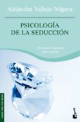 psicologia de la seduccion-alejandra vallejo-nagera-9788467032123 psicologia de la seduccion-alejandra vallejo-nagera-9788467032123