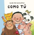 como tu-guido van genechten-9788467526523 como tu-guido van genechten-9788467526523