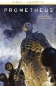 vida y muerte 2: prometheus-9788467929423 vida y muerte 2: prometheus-9788467929423
