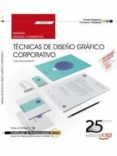 (uf2400) manual. tecnicas de diseño grafico corporativo. certificados de profesionalidad. gestion de marketing y-9788468155623 (uf2400) manual. tecnicas de diseño grafico corporativo. certificados de profesionalidad. gestion de marketing y-9788468155623